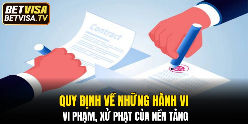 Quy định về những hành vi vi phạm, xử phạt của nền tảng