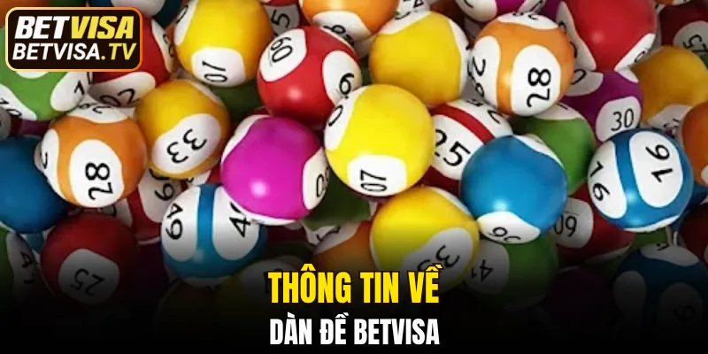 Tổng quan về dàn đề BETVISA